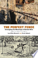 The perfect fence : untangling the meanings of barbed wire /