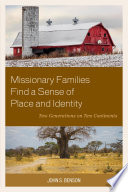 Missionary families find a sense of place and identity : two generations on two continents / John S. Benson.