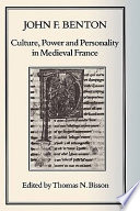 Culture, power and personality in Medieval France /