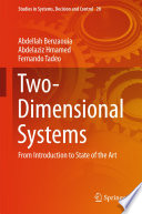 Two-dimensional systems : from introduction to state of the art / Abdellah Benzaouia, Abdelaziz Hmamed, Fernando Tadeo.