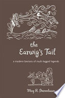 The earwig's tail : a modern bestiary of multi-legged legends / May R. Berenbaum.