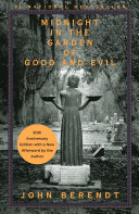 Midnight in the garden of good and evil : a Savannah story / John Berendt.