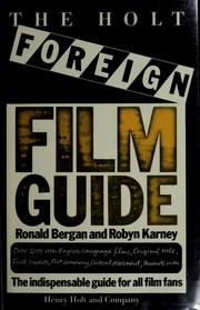 The Holt foreign film guide / Ronald Bergan and Robyn Karney.