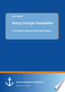 Rating change probabilities : an empirical analysis of sovereign ratings /