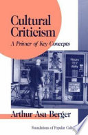 Cultural criticism : a primer of key concepts /