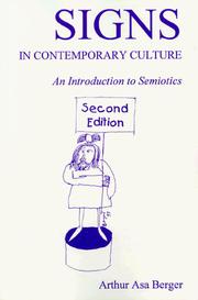 Signs in contemporary culture : an introduction to semiotics / Arthur Asa Berger ; illustrations by the author.