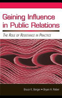 Gaining influence in public relations : the role of resistance in practice /