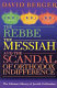 The Rebbe, the Messiah, and the scandal of orthodox indifference /