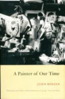 A painter of our time / John Berger.