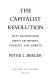 The capitalist revolution : fifty propositions about prosperity, equality, and liberty /