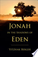 Jonah in the shadows of Eden /