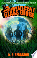 The magnificent glass globe /