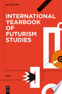 International Yearbook of Futurism Studies 2014.