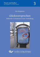 Glucksversprechen : Diskursive Formationen einer Verheissung /