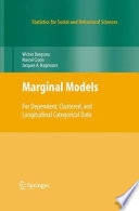 Marginal models : for dependent, clustered, and longitudinal categorical data / Wicher Bergsma, Marcel Croon and Jacques A. Hagenaars.