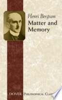 Matter and memory /