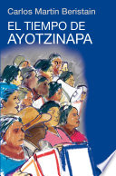 El tiempo de Ayotzinapa /