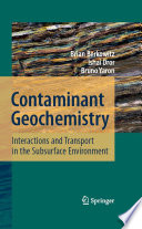 Contaminant geochemistry : interactions and transport in the subsurface environment /