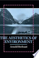 Aesthetics of environment / Berleant Arnold.