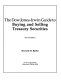 The Dow Jones-Irwin guide to buying and selling Treasury securities /