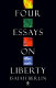 Four essays on liberty.