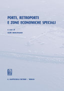 Porti, retroporti e zone economiche speciali /