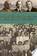 Politics, labor, and the war on big business the path of reform in Arizona, 1890-1920 /