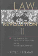 Law and revolution, II : the impact of the Protestant Reformations on the western legal tradition /