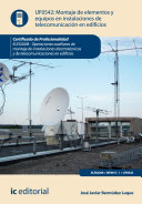 Montaje de elementos y equipos en instalaciones de telecomunicaciones en edificios (UF0542) /