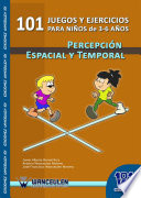 101 juegos y ejercicios para ninos de 3-6 anos : percepcion espacial y temporal /