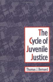 The cycle of juvenile justice /