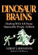 Dinosaur brains : dealing with all those impossible people at work / Albert J. Bernstein and Sydney Craft Rozen.