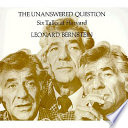 The unanswered question : six talks at Harvard /