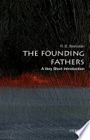 The founding fathers : a very short introduction / R.B. Bernstein.