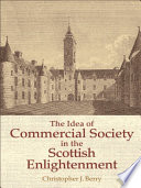 The idea of commercial society in the Scottish enlightenment /