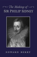 The making of Sir Philip Sidney /