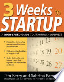 3 weeks to startup : a high-speed guide to starting a business /