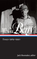 Essays 1969-1990 / Wendell Berry ; Jack Shoemaker, editor.