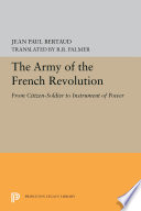 The army of the French Revolution : from citizen-soldiers to instrument of power /