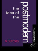 The idea of the postmodern : a history /