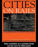 Cities on rails : the redevelopment of railway station areas /