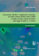 Convenzioni, direttive e legislazione nazionale : un fronte comune di lotta contro i delitti a sfondo sessuale a danno di minori nella legge di ratifica n. 172/2012 /