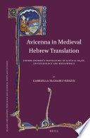 Avicenna in medieval Hebrew translation : Todros Todrosi's translation of Kitab al-najat, on psychology and metaphysics /