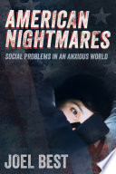 American nightmares : social problems in an anxious world /