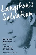 Langston's salvation : American religion and the bard of Harlem / Wallace D. Best.