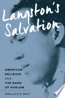 Langston's salvation : American religion and the bard of Harlem / Wallace D. Best.