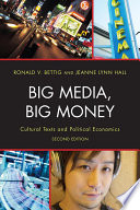 Big media, big money : cultural texts and political economics /