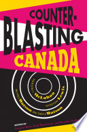 Counterblasting Canada : Marshall McLuhan, Wyndham Lewis, Wilfred Watson, and Sheila Watson /