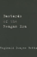 Bastards of the Reagan era / Dwayne Reginald Betts.