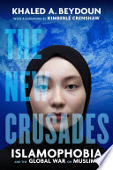 The new crusades : Islamophobia and the global war on Muslims /